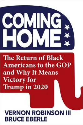 Návrat domů: Jak černí Američané znovu zvolí Trumpa - Coming Home: How Black Americans Will Re-Elect Trump
