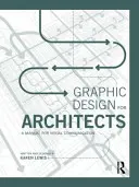 Grafický design pro architekty: Příručka pro vizuální komunikaci - Graphic Design for Architects: A Manual for Visual Communication
