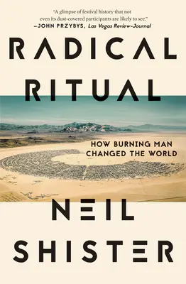 Radikální rituál: Jak Burning Man změnil svět - Radical Ritual: How Burning Man Changed the World