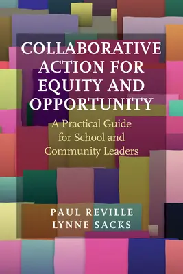 Společné akce pro rovnost a příležitosti: Praktický průvodce pro vedoucí pracovníky škol a komunit - Collaborative Action for Equity and Opportunity: A Practical Guide for School and Community Leaders