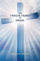 Dvanáct izraelských kmenů - The Twelve Tribes of Israel
