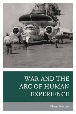 Válka a oblouk lidské zkušenosti - War and the Arc of Human Experience