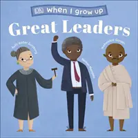 Až vyrostu - Velcí vůdci - Děti jako vy, které se staly inspirativními vůdci - When I Grow Up - Great Leaders - Kids Like You that Became Inspiring Leaders
