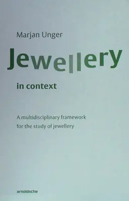 Šperky v souvislostech: Multidisciplinární rámec pro studium šperku - Jewellery in Context: A Multidisciplinary Framework for the Study of Jewellery
