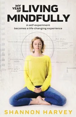 Můj rok vědomého života - My Year of Living Mindfully