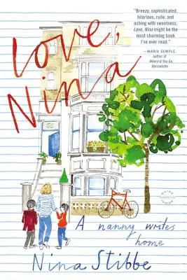 Láska, Nina: Chůva píše domů - Love, Nina: A Nanny Writes Home
