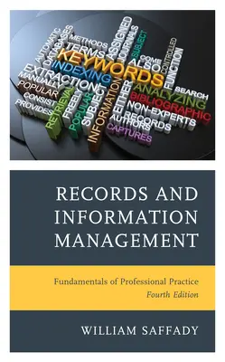 Správa záznamů a informací: Základy odborné praxe - Records and Information Management: Fundamentals of Professional Practice