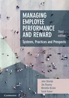 Řízení výkonnosti a odměňování zaměstnanců: Systémy, postupy a perspektivy - Managing Employee Performance and Reward: Systems, Practices and Prospects