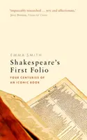 Shakespearovo první folio: Čtyři století ikonické knihy - Shakespeare's First Folio: Four Centuries of an Iconic Book