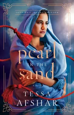 Perla v písku: Vydání k 10. výročí vydání románu - Pearl in the Sand: A Novel - 10th Anniversary Edition