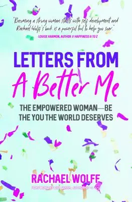 Dopisy od lepšího já: Jak se stát silnou ženou mění svět - Letters from a Better Me: How Becoming an Empowered Woman Transforms the World
