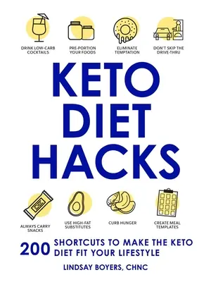 Keto dietní hacky: 200 zkratek, díky nimž se keto dieta přizpůsobí vašemu životnímu stylu - Keto Diet Hacks: 200 Shortcuts to Make the Keto Diet Fit Your Lifestyle
