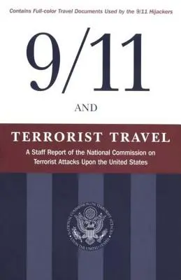 Jedenácté září a teroristické cestování: Zpráva pracovníků Národní komise pro teroristické útoky na Spojené státy americké - 9/11 and Terrorist Travel: A Staff Report of the National Commission on Terrorist Attacks Upon the United States