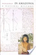 V Amazonii: Přírodní historie - In Amazonia: A Natural History