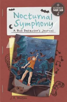 Noční symfonie: Deník detektoráře netopýrů - Nocturnal Symphony: A Bat Detector's Journal