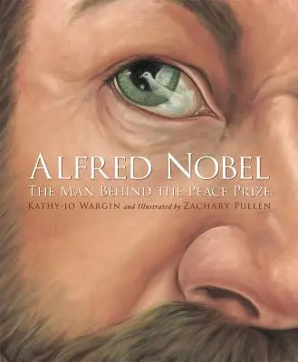 Alfred Nobel: Alfred Nobel: Muž, který stojí za cenou míru - Alfred Nobel: The Man Behind the Peace Prize
