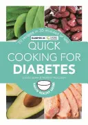 Rychlé vaření pro diabetiky - 70 receptů za 30 minut a méně - Quick Cooking for Diabetes - 70 recipes in 30 minutes or less