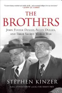 Bratři: John Foster Dulles, Allen Dulles a jejich tajná světová válka - The Brothers: John Foster Dulles, Allen Dulles, and Their Secret World War