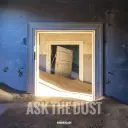 Zeptejte se prachu - Ask the Dust
