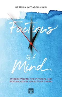 Frakce mysli: Pochopení fyzických a psychologických účinků péče - Factions of a Mind: Understanding the Physical and Psychological Effects of Caring
