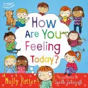 Jak se dnes cítíš? - Obrázková knížka, která pomáhá malým dětem porozumět jejich emocím. - How Are You Feeling Today? - A picture book to help young children understanding their emotions