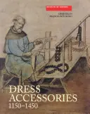 Oděvní doplňky, C. 1150- C. 1450 - Dress Accessories, C. 1150- C. 1450