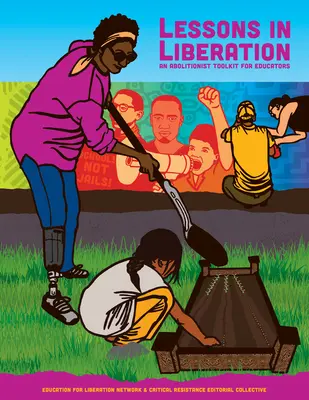 Lekce osvobození: Soubor nástrojů pro pedagogy o abolicionismu - Lessons in Liberation: An Abolitionist Toolkit for Educators