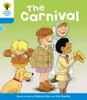 Oxford Reading Tree: Strom čtení: Úroveň 3: Další příběhy B: Karneval - Oxford Reading Tree: Level 3: More Stories B: The Carnival