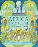 Afrika je můj domov: Dítě Amistadu - Africa Is My Home: A Child of the Amistad