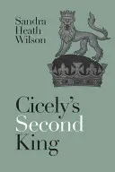 Cicelyin druhý král - Cicely's Second King
