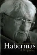 Habermas: Životopis - Habermas: A Biography