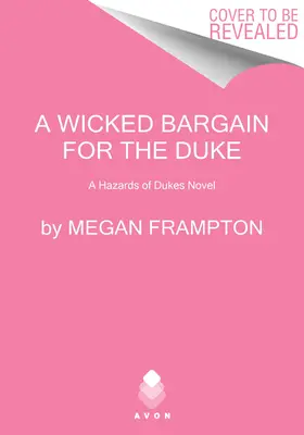 Hříšný obchod pro vévodu: A Hazards of Dukes Novel (Nebezpečí vévodů) - A Wicked Bargain for the Duke: A Hazards of Dukes Novel