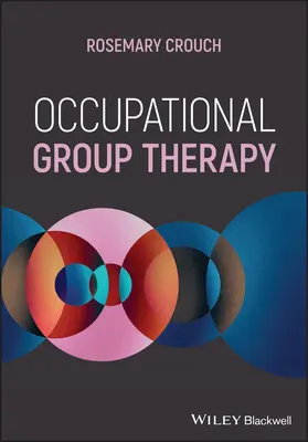 Skupinová pracovní terapie - Occupational Group Therapy