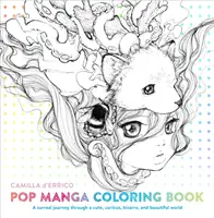 Pop Manga omalovánky: Vydejte se na surrealistickou cestu roztomilým, kuriózním, bizarním a krásným světem. - Pop Manga Coloring Book: A Surreal Journey Through a Cute, Curious, Bizarre, and Beautiful World
