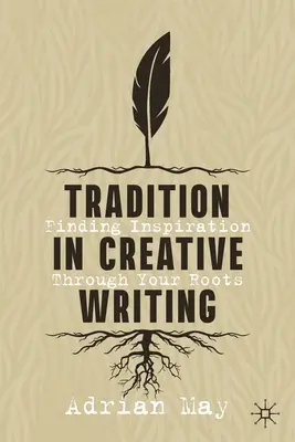 Tradice v tvůrčím psaní: Hledání inspirace skrze vlastní kořeny - Tradition in Creative Writing: Finding Inspiration Through Your Roots