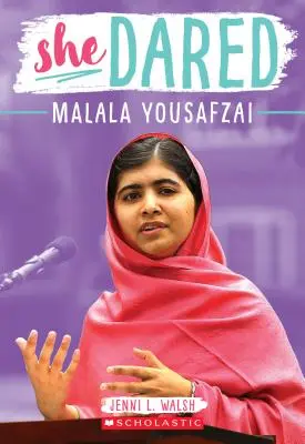 Ona se odvážila: Malala Yousafzai: Odhodlala se - She Dared: Malala Yousafzai