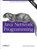 Síťové programování v jazyce Java: Vývoj síťových aplikací - Java Network Programming: Developing Networked Applications