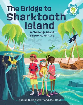 Most na ostrov Sharktooth: A Challenge Island Steam Adventure - The Bridge to Sharktooth Island: A Challenge Island Steam Adventure