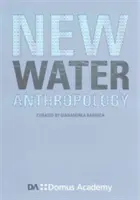 Nová antropologie vody - New Water Anthropology