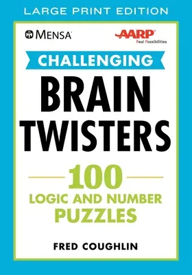 Mensa(r) Aarp(r) Challenging Brain Twisters: 100 logických a číselných hádanek - Mensa(r) Aarp(r) Challenging Brain Twisters: 100 Logic and Number Puzzles