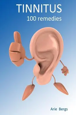 Tinnitus: 100 léků - Tinnitus: 100 remedies