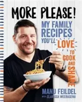 Více prosím! - Moje rodinné recepty, které budete rádi vařit a sdílet - More Please! - My family recipes you'll love to cook and share