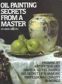 Tajemství olejomalby od mistra: vydání k 25. výročí - Oil Painting Secrets from a Master: 25th Anniversary Edition