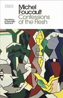 Dějiny sexuality: 4 - Vyznání těla - History of Sexuality: 4 - Confessions of the Flesh