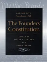 Ústava zakladatelů: Dodatky I až XII - The Founders' Constitution: Amendments I Through XII