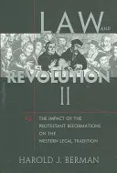 Právo a revoluce, II: Vliv protestantských reforem na západní právní tradici - Law and Revolution, II: The Impact of the Protestant Reformations on the Western Legal Tradition