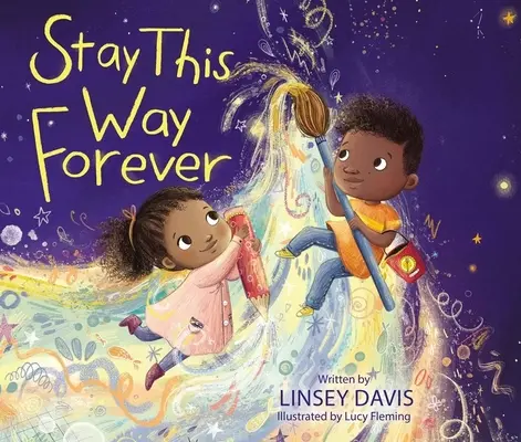Zůstaň tak navždy - Stay This Way Forever