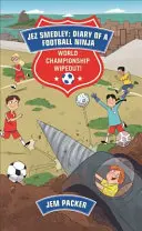 Reading Planet - Jez Smedley: Deník fotbalového nindži: Mistrovství světa ve stírání!  - Úroveň 8: Beletrie (Supernova) - Reading Planet - Jez Smedley: Diary of a Football Ninja: World Championship Wipeout!  - Level 8: Fiction (Supernova)