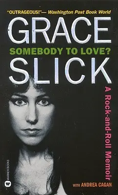 Někdo, koho bychom mohli milovat? A Rock-And-Roll Memoir - Somebody to Love?: A Rock-And-Roll Memoir