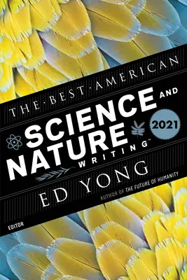 Nejlepší americká vědecká a přírodovědná literatura 2021 - The Best American Science and Nature Writing 2021
